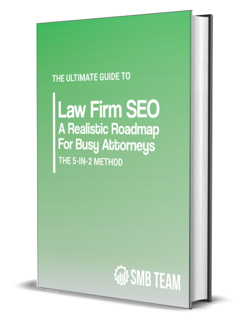 Law Firm SEO: A Realistic Roadmap for Busy Attorneys