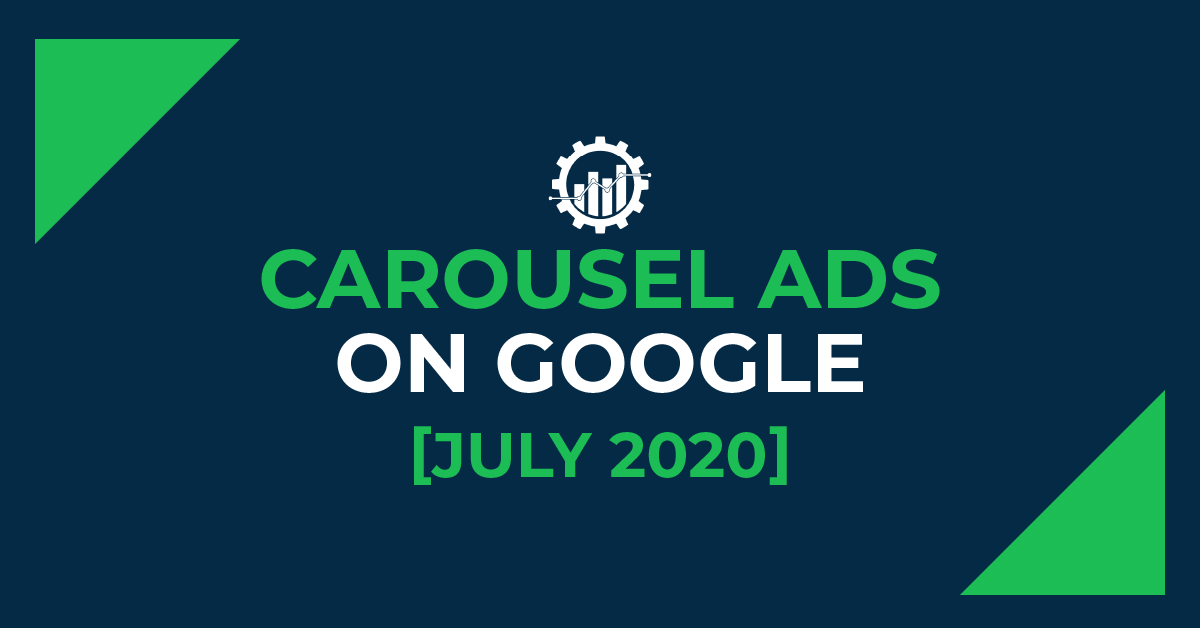 Carousel Ads on Google: Ads Are Popping Up on Mobile Search Results [July 2020]