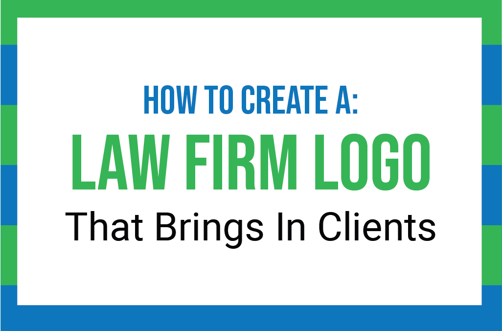 How to Create a Law Firm Logo That Brings in Clients