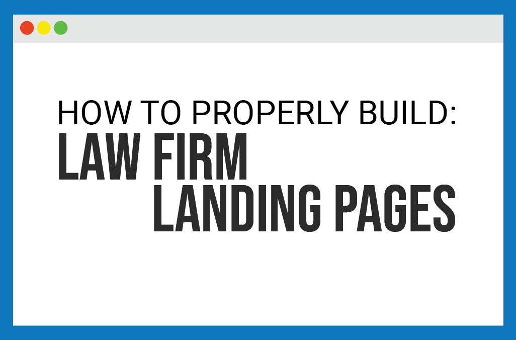 Landing Pages for Lawyers—Creating Pages That Convert