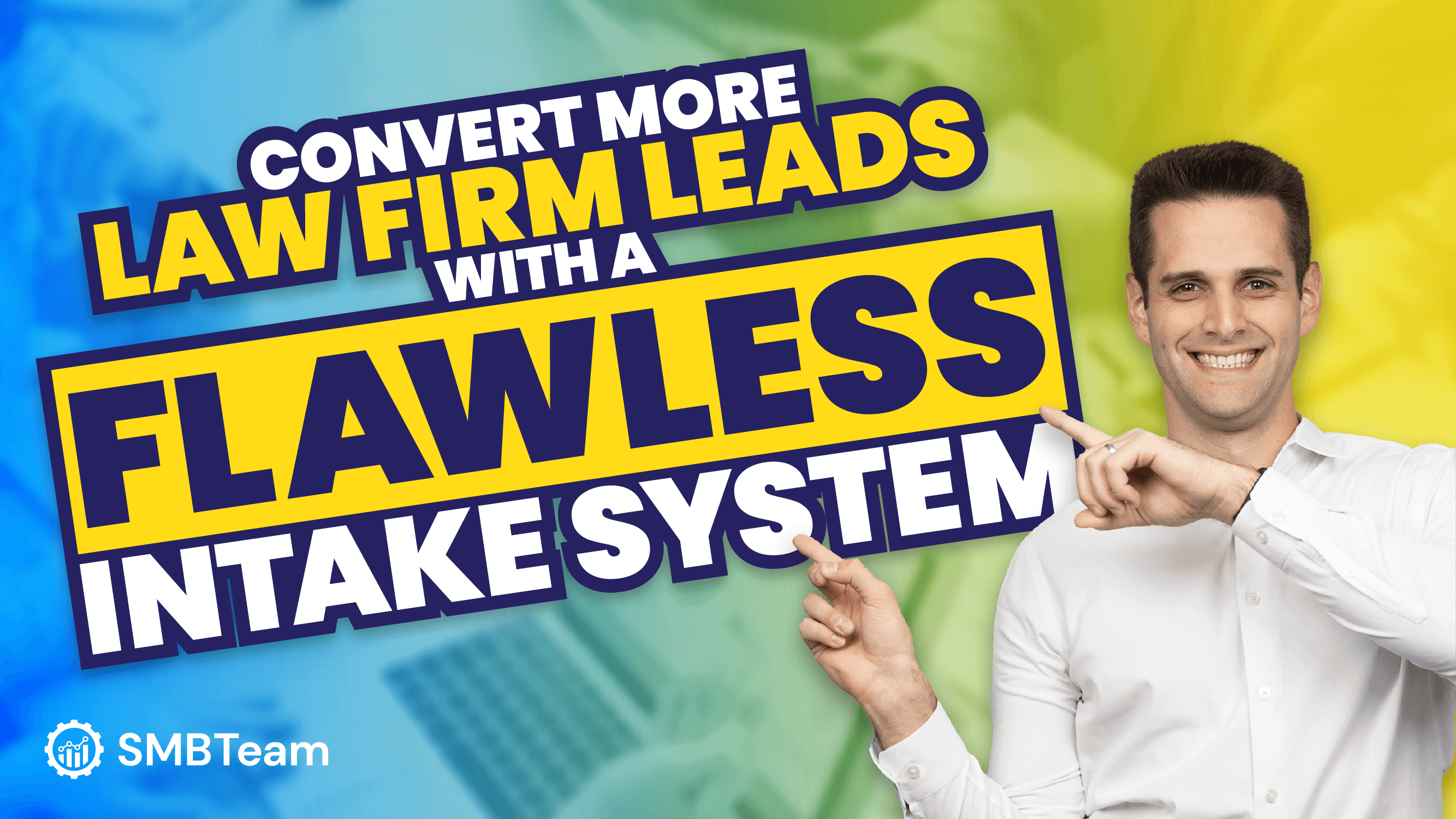 How to Create a Flawless Law Firm Intake System That Converts More Leads