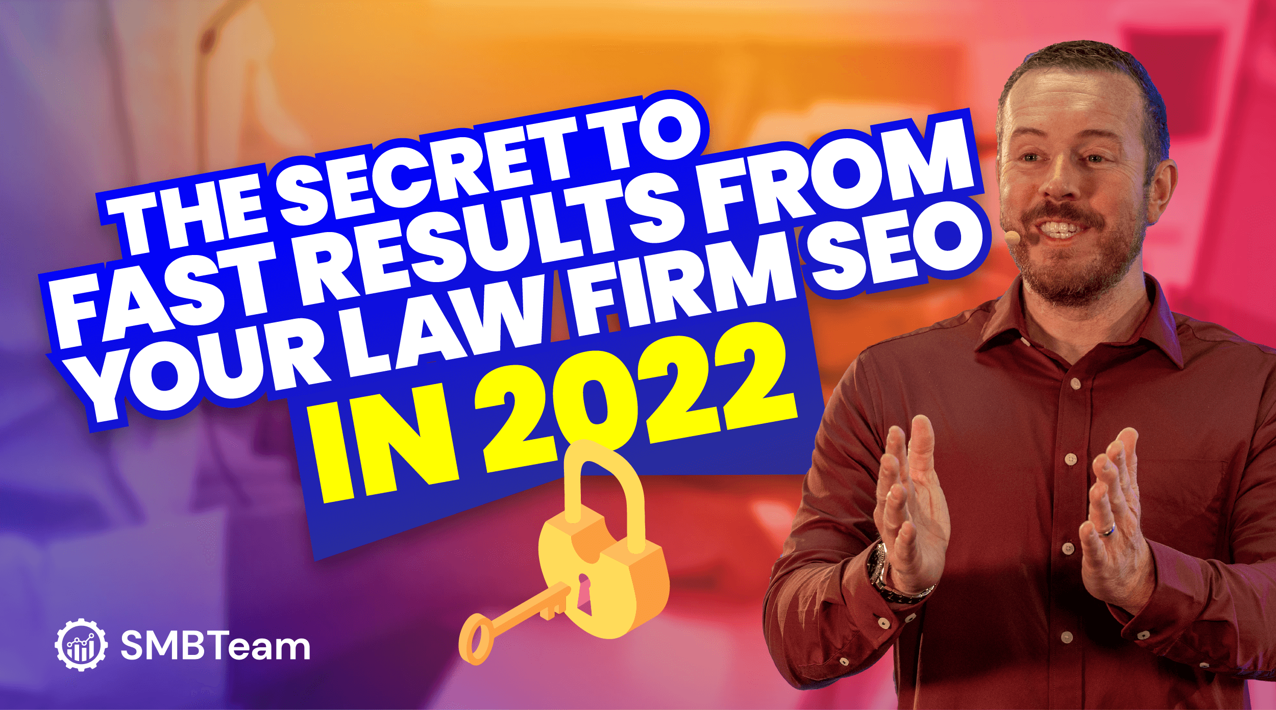 The Secret to Fast Results From Your Law Firm SEO in 2022