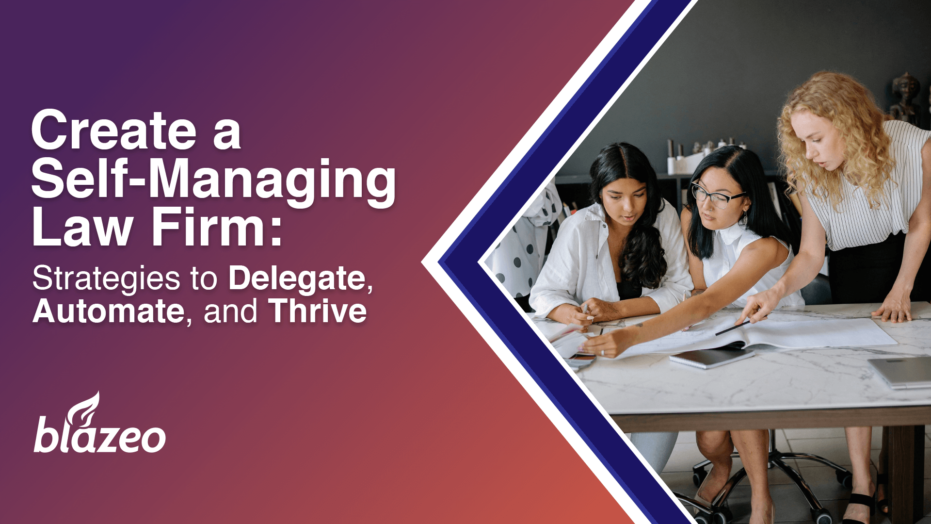 Create a Self-Managing Law Firm: Strategies to Delegate, Automate, and Thrive